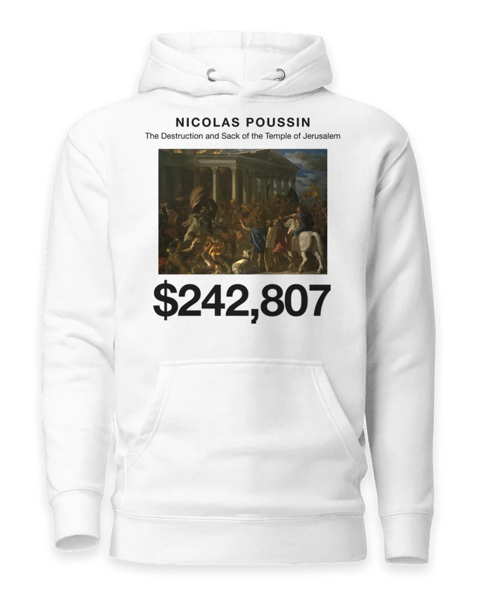 Hoodie: The Destruction and Sack of the Temple of Jerusalem by Nicolas Poussin