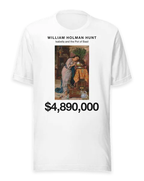 Isabella and the Pot of Basil by William Holman Hunt, on a white t-shirt